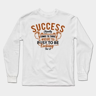 Success looking Busy Long Sleeve T-Shirt